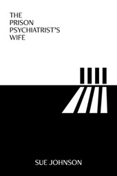 The Prison Psychiatrist's Wife