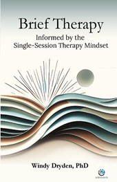 Brief Therapy Informed by the Single-Session Therapy Mindset