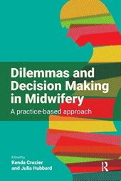 Dilemmas and Decision Making in Midwifery