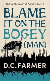 Blame it on the Bogey Man