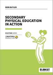 Secondary Physical Education in Action