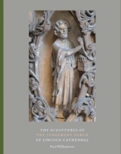 The Sculptures of the Judgement Porch of Lincoln Cathedral