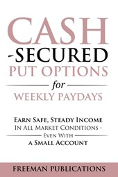 Cash Secured Put Options for Weekly Paydays