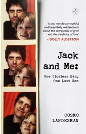 Jack and Me: One Clueless Dad, One Lost Son