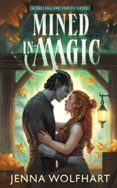 Wolfhart, J: Mined in Magic
