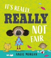 It's Really, Really, Not Fair!