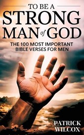 To Be A Strong Man Of God