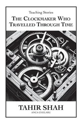 Shah, T: Clockmaker Who Travelled Through Time