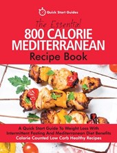 The Essential 800 Calorie Mediterranean Recipe Book
