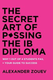 The Secret Art of Passing the Ib Diploma