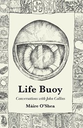 Life Buoy - Conversations with John Collins