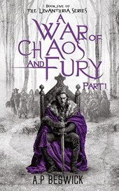A War Of Chaos And Fury - Part 1