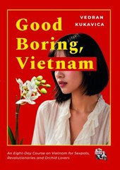 Good Boring, Vietnam