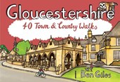 Gloucestershire 40 Town and Country Walks
