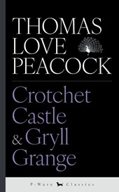 Crotchet Castle & Gryll Grange