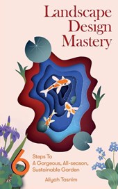 Tasnim, A: Landscape Design Mastery