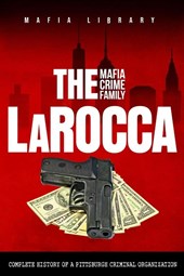 The LaRocca Mafia Crime Family