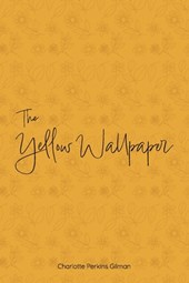 The Yellow Wallpaper