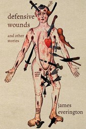 Defensive Wounds and Other Stories