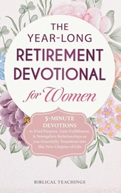 The Year-Long Retirement Devotional for Women