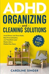 ADHD Organizing and Cleaning Solutions