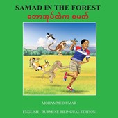 Samad in the Forest: English - Burmese Bilingual Edition