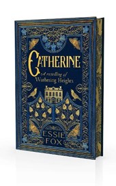 Catherine: A Retelling of Wuthering Heights