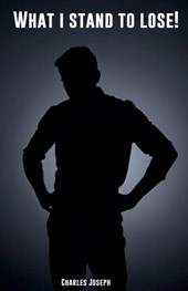 What I Stand To Lose