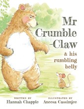 Mr Crumble-Claw & his rumbling belly