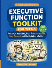 Executive Function Toolkit for Teens