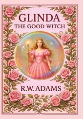 Glinda: The GOOD Witch