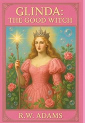Glinda: The GOOD Witch