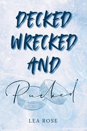 Decked, Wrecked and Pucked