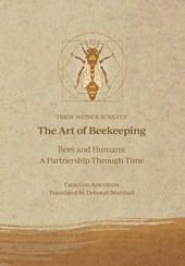 The Art of Beekeeping Bees and Humans