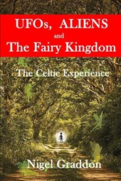 UFOs, Aliens and The Fairy Kingdom