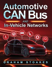 Automotive CAN Bus and In-Vehicle Networks