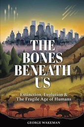 The Bones Beneath Us