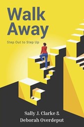 Walk Away: Step Out to Step Up