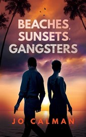 Beaches, Sunsets, Gangsters