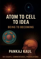 Atom to Cell to Idea