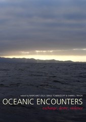 Oceanic Encounters: Exchange, Desire, Violence