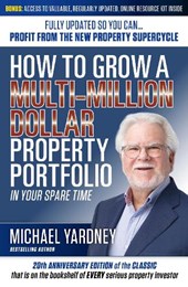 How To Grow a Multi-Million Dollar Property Portfolio