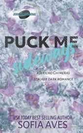 Puck Me Sideways: a stalker hockey dark romance