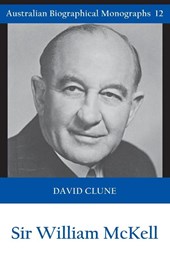 Sir William McKell (Australian Biographical Monographs)