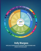 S for School Refusal Behaviour: : Positive Behaviour Support