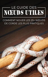 Le Guide des Noeuds Utiles