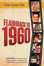 Flashback to 1960 - A Time Traveler's Guide