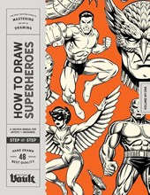How to Draw Superheroes and Comic Characters