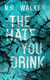 The Hate You Drink - Alternative Cover