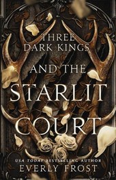 Three Dark Kings and the Starlit Court